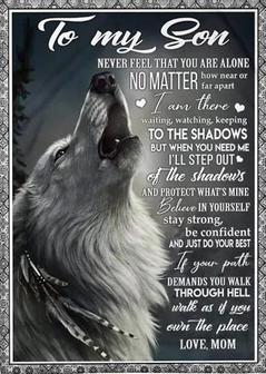To My Son Never Feel That You Are Alone Mom White Wolf Premium Fleece Blanket Gift For Son Home Decor Bedding Couch - Thegiftio UK