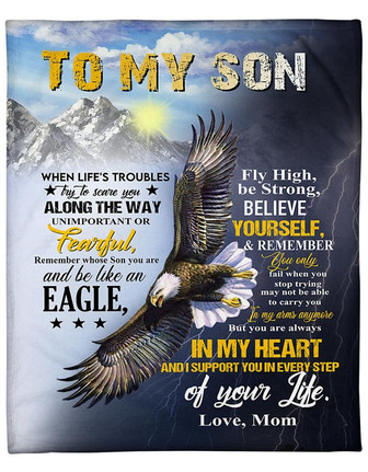 To My Son Fly High Be Strong Believe In Yourself Fleece Blanket Gift For Family, Birthday, Son, Mother To Son Gift - Thegiftio UK