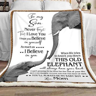 To My Son Never Forget That I Love You I Hope You Believe In Yourself Elephents From Mom Fleece Blanket Gift For Son - Thegiftio UK
