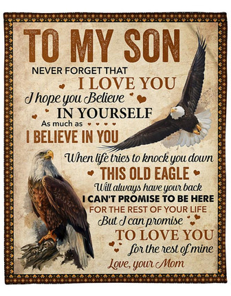To My Son - Never Forget That I Love You Eagle Mom To Son Fleece Blanket Gift For Son From Mom Birthday Gift Home Decor - Thegiftio