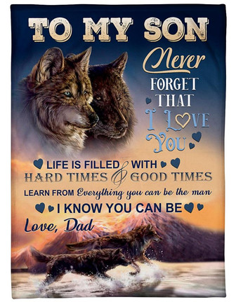 To My Son I Know you Can Be Fleece Blanket Birthday Gift Family Gift Gift For Son Gift From Dad To Son Home Decor - Thegiftio UK