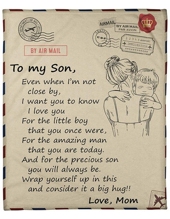 To My Son, Even WWhen I'm Not Close By I Want To You Know For The Litter Boy That Yoy Once Were Gift For Son From Mom - Thegiftio UK