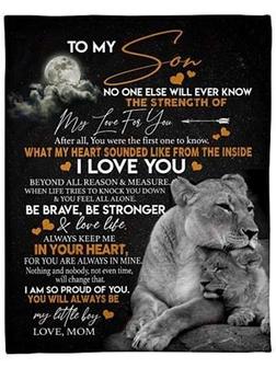 To My Son No One Else Will Ever Know The Strength Of My Love For You Gift For Son From Mom Birthday Gift Home Decor - Thegiftio UK