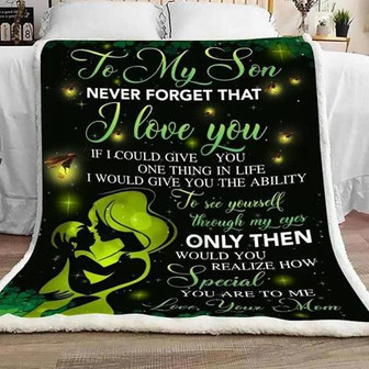 To My Son To See Yourself Through My Eyes Fleece Blanket Gift For Son From Mom Home Decor Bedding Couch Sofa Soft - Thegiftio