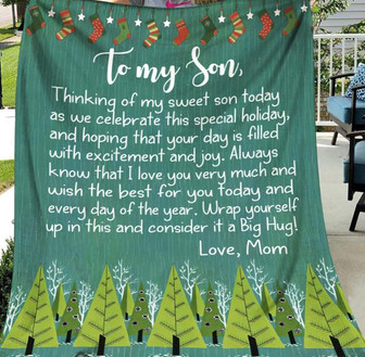 To My Son Thinking Of My Sweet Son Today As We Celebrate This Special Holiday, Christmas Gift Fleece Blanket Home Decor - Thegiftio