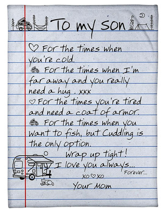 To My Son For The Times When You're Cold Camping Blanket Gift For Son From Mom Birthday Gift Home Decor Bedding Couch - Thegiftio
