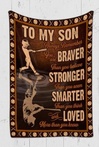 To My Son, Always Remember You Are Braver Than You Believe, Baseball Fleece Blanket Gift For Son For Family Home Decor - Thegiftio UK