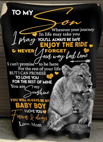 To My Son Wherever Your Journey In Life May Take You I Pray You'll Always Be Safe Fleece Blanket Home Decor - Thegiftio UK