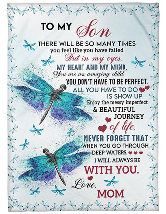 To My Son I Will Always Be With You Dragonfies Blanket Gift For Son From Mom Birthday Gift Home Decor Bedding Couch - Thegiftio UK