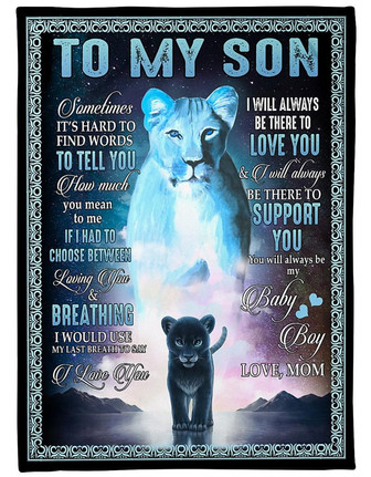 To My Son I Will Always Be There To Support You Fleece Blanket Gift For Son Brithday Gift Family Gift - Thegiftio UK