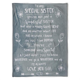 To My Special Sister Blanket, Fleece Blanket, You're Someone Very Special. Gift For Sister Family Home Decor - Thegiftio UK