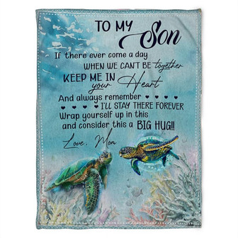 Turtle Blanket, To My Son, Keep Me In Your Heart And Always Remember,Gift For Friend Family Home Decor Bedding Couch - Thegiftio UK