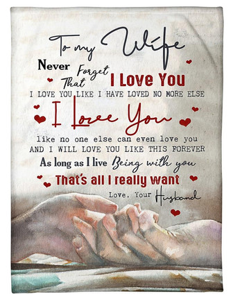 To my WIfe - Never Forget Taht I love You Fleece Blanket, Gift For Wife From Husband Birthday Gift Home Decor - Thegiftio UK