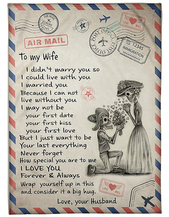 To My Wife Blanket - To Wife I Didn't Marry You So I Could Live With U Gift for Wife From Husband Valentine Day's - Thegiftio UK