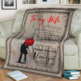 To My Wife Blanket, I Love You With Me Whole Heart, Love Your Husband,Gift For Wife Family Home Decor Bedding Couch - Thegiftio UK