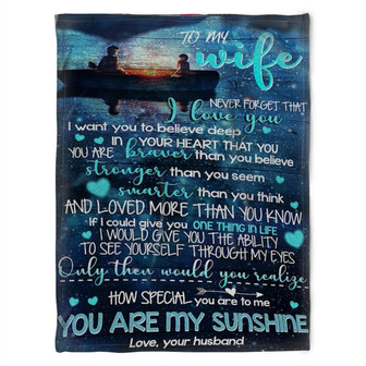 To My Wife Blanket, I Want You To Believe Deep, in Your Heart That You, Gift For Wife Family Home Decor Bedding Couch - Thegiftio UK