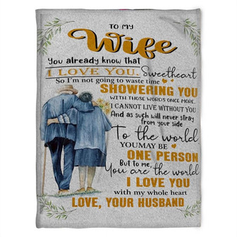 To My Wife Blanket, Fleece Blanket, You Already Know That I Love You Sweetheart, Gift For Wife Family Home Decor - Thegiftio UK