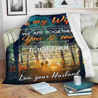 To My Wife Camping Couple You & Me Hand In Hand Blanket Gift For Wife From Husband Birthday Gift Home Decor - Thegiftio