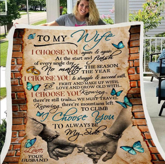 To My Wife I Choose You To Always Be My Side, Fleece Blanket Gift For Valentine's Day To Wife Home Decor Bedding Couch - Thegiftio UK