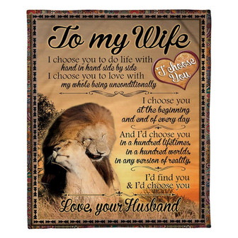 To My Wife I Choose You Lions Couple Fleece Blanket Family Gift Home Decor Bedding Couch Sofa Soft And Comfy Cozy - Thegiftio UK
