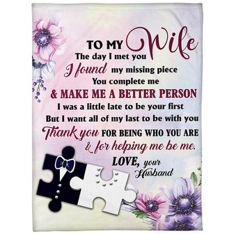 To My Wife The Day I Met You I Found My Missing Piece Blanket Gift for Wife From Husband Birthday Gift Home Decor - Thegiftio UK