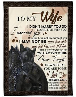 To My Wife Fleece Blanket, I May Not Be your firts date Gift For Wife from Husband Birthday Gift Home Decor - Thegiftio UK