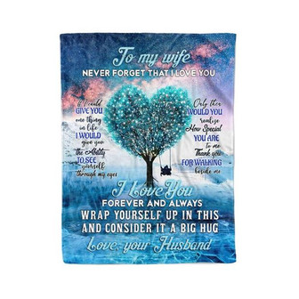 To My Wife Never Forget That I Love You If I Could Give You Every Thing In Life Blanket Gift For Wife Birthday Gift - Thegiftio UK