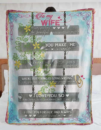 To My Wife,Thank You For The Beautiful Way You Touch My Life Blanket, You Make Me Complete,Gift For Wife Family - Thegiftio UK