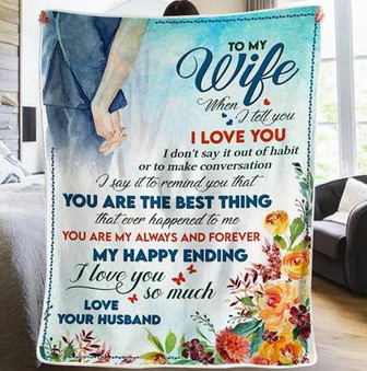 To My Wife My Happy Ending Fleece Blanket Gift For Family,Birthday,Wife,Couple,Gift Home Decor Bedding Couch Sofa Soft - Thegiftio UK