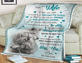 To My Wife,Wolf blanket,I Could Find You Sooner Love You Longer You're The Best Thing It A Big Hug,Gift For Wife Family - Thegiftio UK