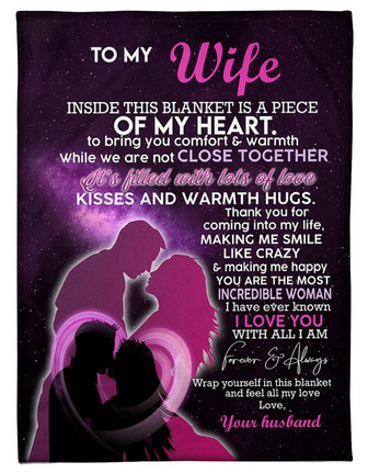 To My Wife Inside This Blanket Is A Piece Of My Heart, Gift For Wife From Husband Birthday Gift Home Decor Bedding Couch - Thegiftio UK