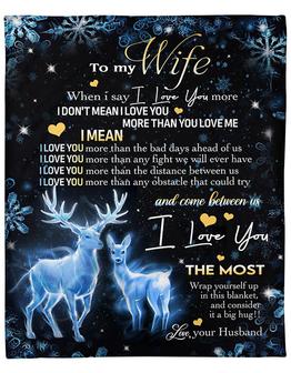 To My Wife I Love You More Than Any Fight We Will Ever Have Fleece Blanket Gift For Family, Birthday, - Thegiftio UK