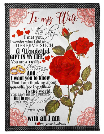 To My Wife I Love You With All I Am, Roses Fleece Blanket For Valentine's Day, Love From Husband Home Decor - Thegiftio UK