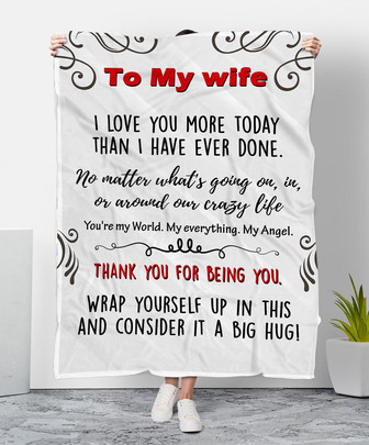 To My Wife I Love You More Today Fleece Blanket, Christmas Gift, New Year Gift, Valentine Gift, Love From Husband - Thegiftio UK