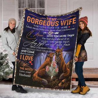 To My Wife,Fox Blanket, When I Say I Love You More, The Most Love Your Husband,Gift For Wife Family Home Decor - Thegiftio UK