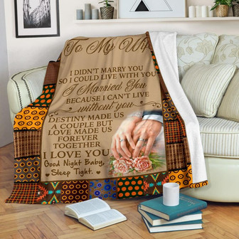 To My Wife I Married You Because I Can't Live Without You Destiny Made Us A Couple But Love Made Us - Thegiftio UK