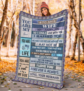 To My Wife I Married You Because I Can Not Live Without You Fleece Blanket, Christmas Gift, New Year - Thegiftio UK