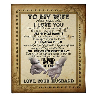 To My Wife I May Not Be Your Fisrt Love Fleece Blanket Family Gift Home Decor Bedding Couch Sofa Soft And Comfy Cozy - Thegiftio UK