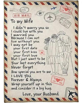 To My Wife I Did Not Marry You So I Could Live With You Fleecce Blanket Gift For Wife From Husband Home Decor - Thegiftio UK