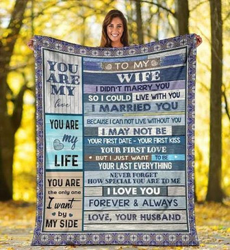 To My Wife You Are The Only One I Want By My Side Fleece Blanket Gift For Wife From Husband Home Decor Bedding Couch - Thegiftio UK