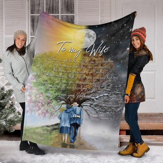 To My Wife, When We Get To The End Of Our Lives Together,Fleece Blanket Gift For Wife Home Decor Bedding Couch Sofa Soft - Thegiftio UK