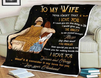 To My Wife, Family Blanket Never Forget That I Love You How Special You Are To Me,Gift For Wife Family Home Decor - Thegiftio UK