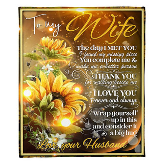 To My Wife Sunflower You Complete Me & Make Me A Better Person Fleece Blanket Family Gift Home Decor Bedding Couch - Thegiftio UK