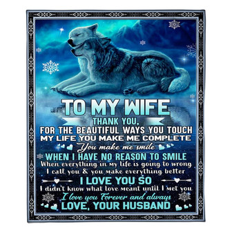 To My Wife Thank You For The Beautiful Ways You Touch My Life Wolf Fleece Blanket Family Gift Home Decor Bedding Couch - Thegiftio