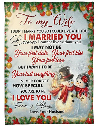 To My Wife I Want To Be Your Last Everything Fleece Blanket Gift For Family,Birthday,Christmas,Friends,Couple,Wife Gift - Thegiftio UK