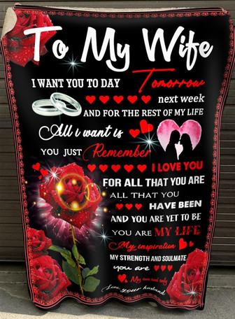 To My Wife I Want You Today Tomorrow Next Week And For The Rest Of My Life Fleece Blanket, Christmas - Thegiftio UK
