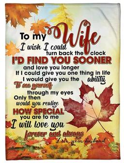 To My Wife I Wish I Could Turn Back The Clock Autumn Leaves Blanket Gift For Wife From Husband Birthday Gift Home Decor - Thegiftio UK