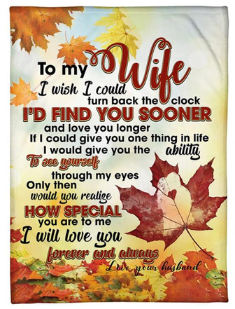To My Wife I Wish I Could Turn Back The Clock Autumn Leaves Blanket Gift For Wife From Husband Birthday Gift Home Decor - Thegiftio
