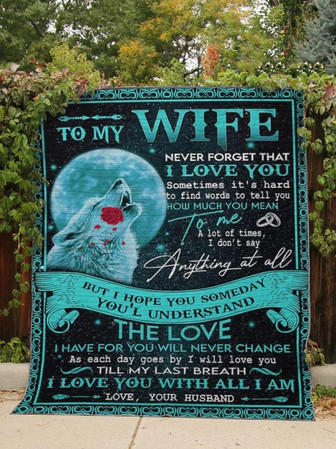 Wolf Blanket, To My Wife The Love I Have For You Will Never Change,Gift For Wife Family Home Decor Bedding Couch - Thegiftio UK