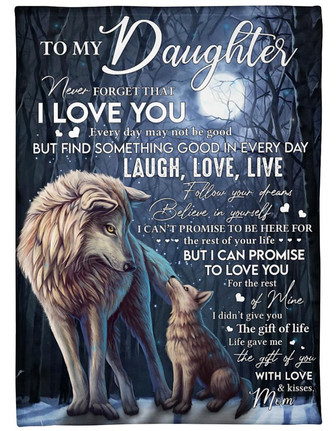 Wolf To My Daughter Laugh Love Live Fleece Blanket, Gift From Mom To Daughter, Birthday Gift, Meaningful Gift, - Thegiftio UK